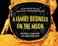 A family business on the moon : 24 activities to plan your family and business future