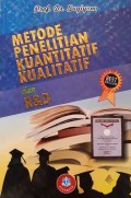 Metode Penelitian Kuantitatif, Kualitatif, dan R&D